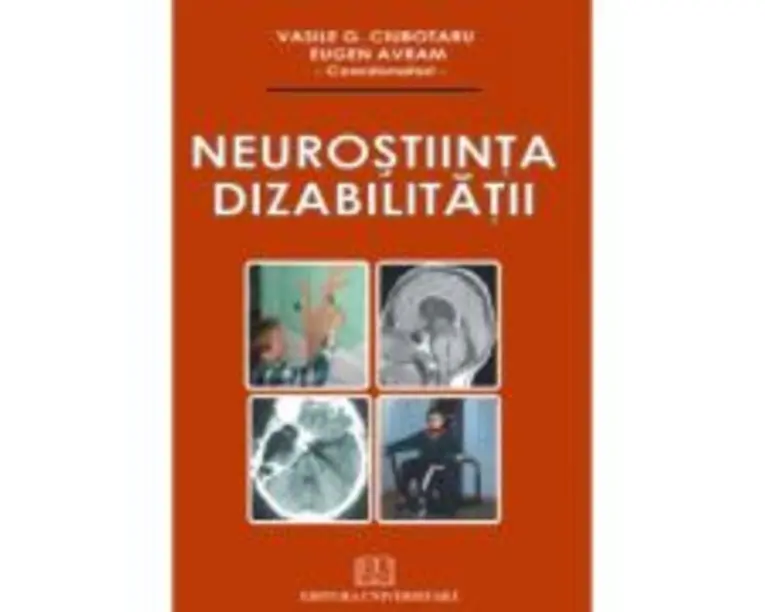 Neurostiinta dizabilitatii - Vasile G. Ciubotaru, Eugen Avram (Coord.)