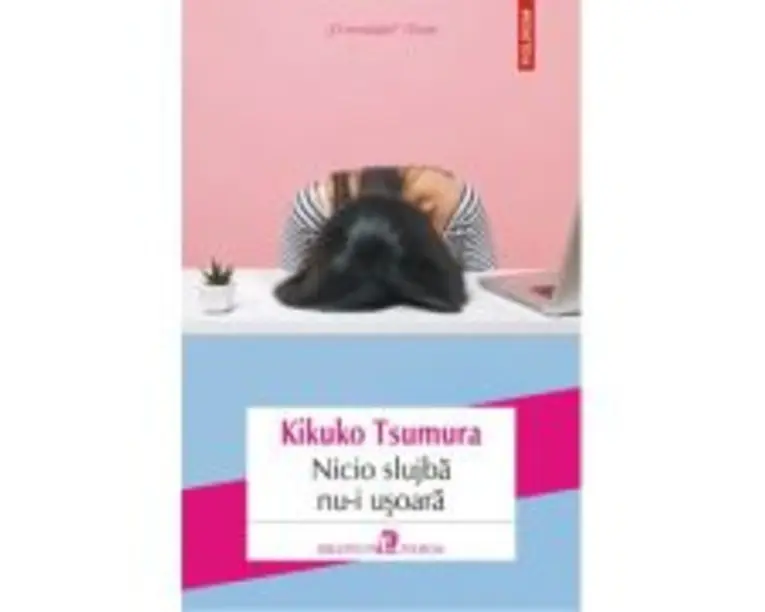Nicio slujba nu-i usoara - Kikuko Tsumura
