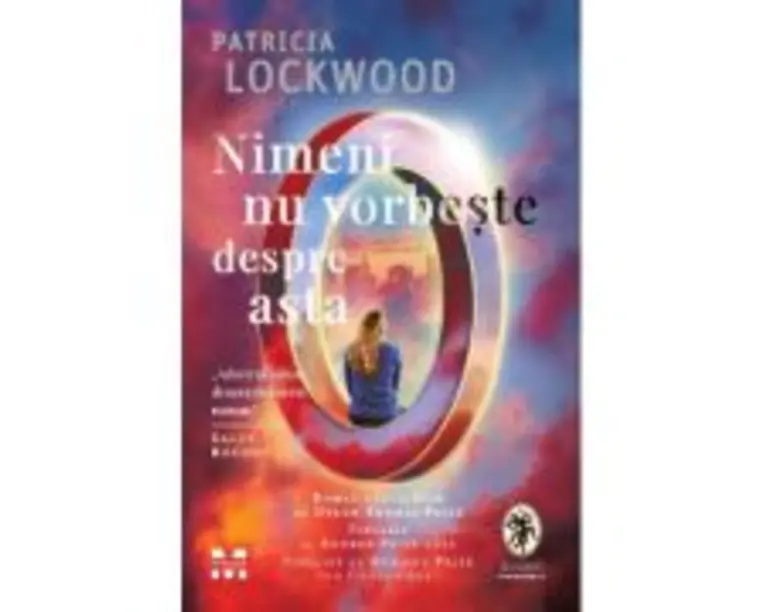 Nimeni nu vorbeste despre asta - Patricia Lockwood