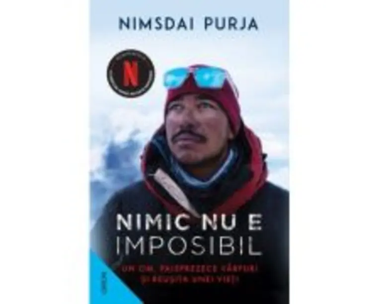 Nimic nu e imposibil. Un om, paisprezece varfuri si reusita unei vieti - Nimsdai Purja