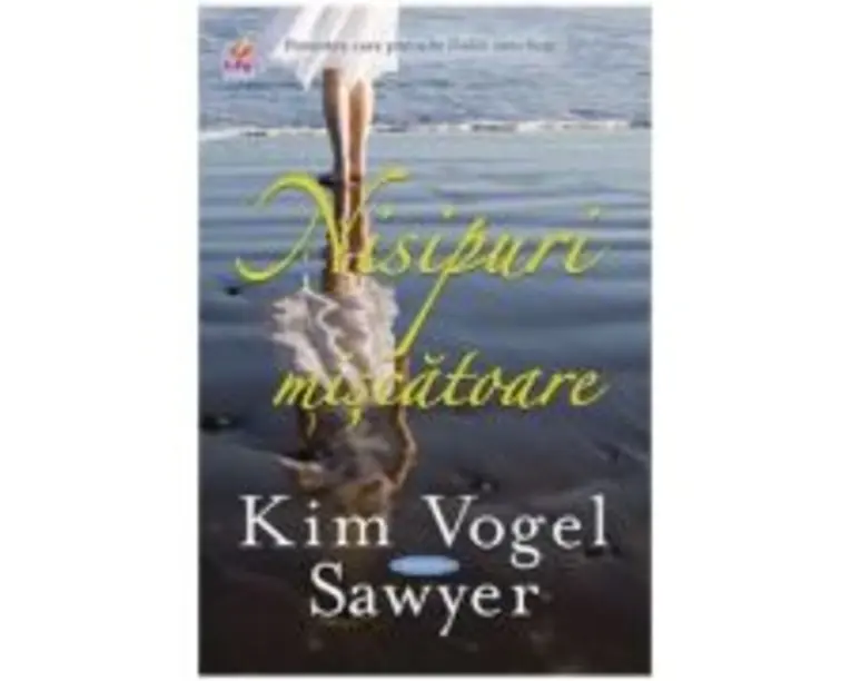 Nisipuri miscatoare - Kim Vogel Sawyer