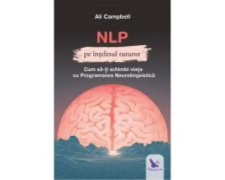 NLP pe intelesul tuturor - Ali Campbell