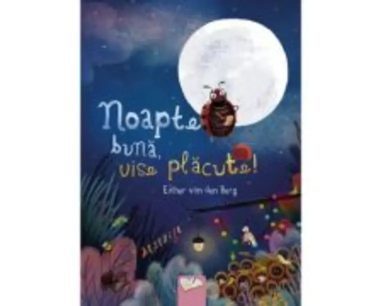 Noapte buna, vise placute! - Esther van den Berg