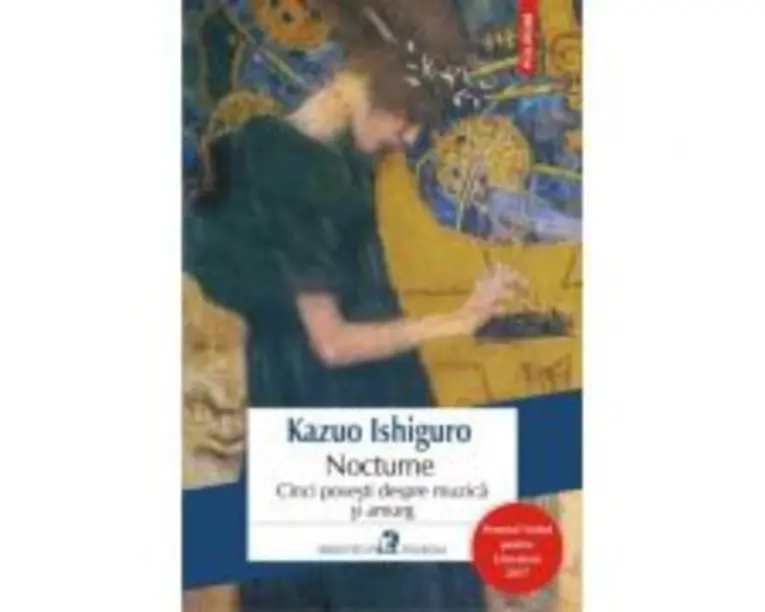 Nocturne. Cinci povesti despre muzica si amurg - Kazuo Ishiguro