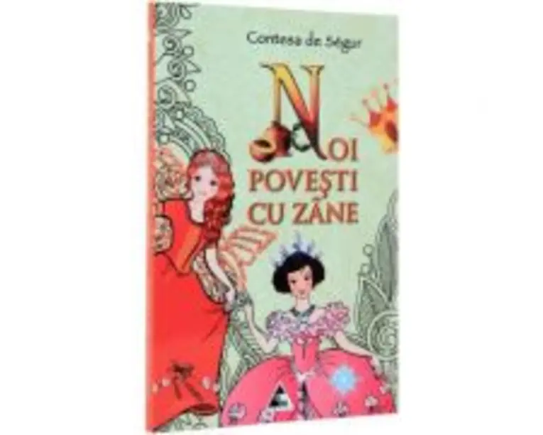 Noi povesti cu zane - Contesa de Segur