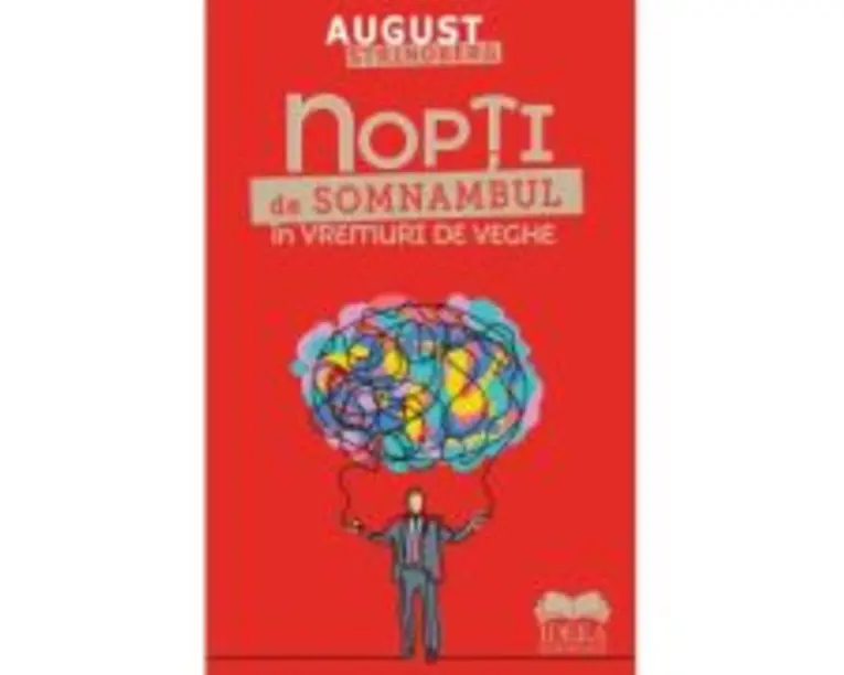 Nopti de somnambul in vremuri de veghe - August Strindberg