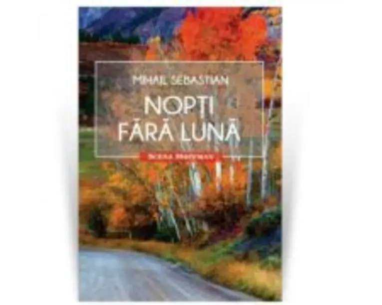 Nopti fara luna. Colectia Scena Hoffman - Mihail Sebastian