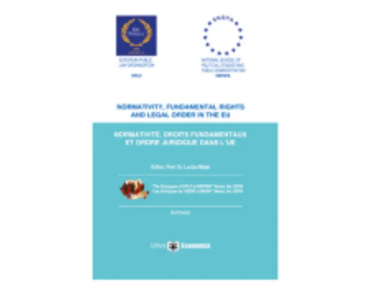 Normativity, fundamental rights and legal order in the EU. Normative, droits fundamentaux et ordre juridique dans l'UE - Lucica Matei