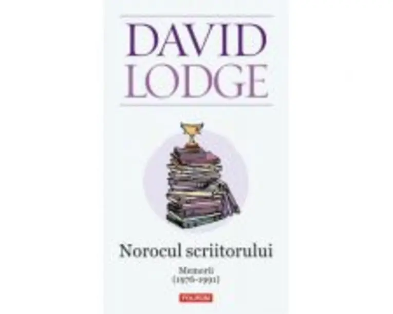Norocul scriitorului. Memorii (1976-1991) - David Lodge