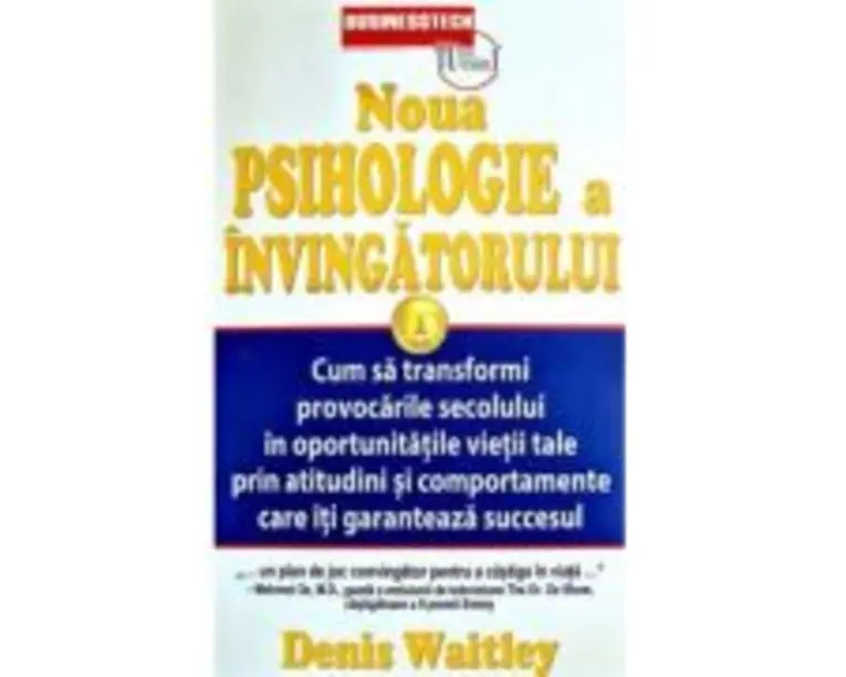 Noua psihologie a invingatorului - Denis Waitley