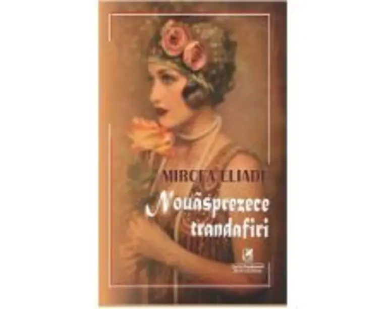 Nouasprezece trandafiri - Mircea Eliade