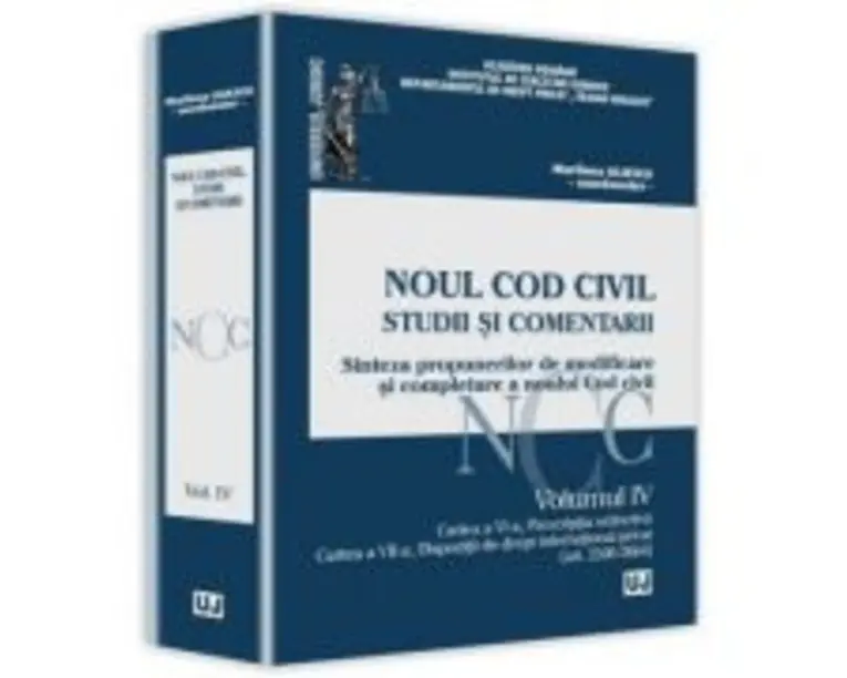 Noul Cod civil. Studii si comentarii. Volumul 4 - Marilena Uliescu