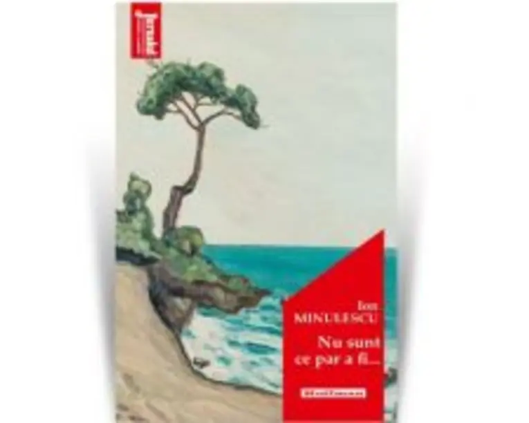 Nu sunt ce par a fi... Editia 2020 - Ion Minulescu