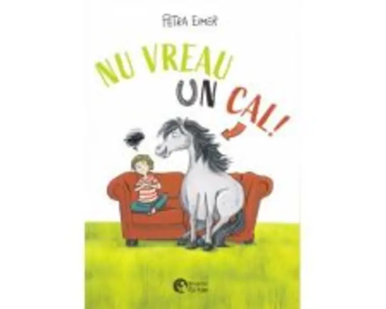 Nu vreau un cal! - Petra Eimer