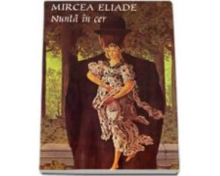 Nunta in cer - Mircea Eliade