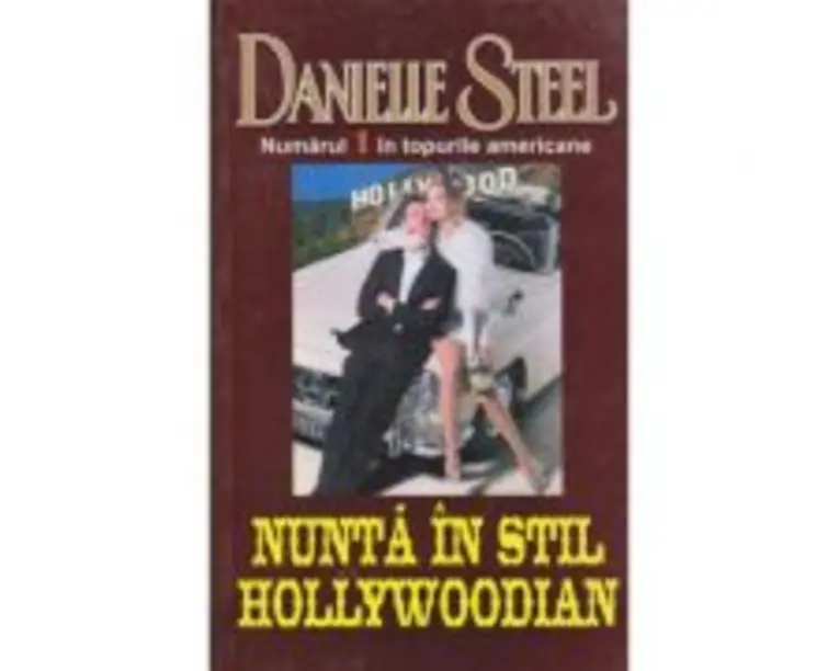 Nunta in stil Hollywoodian - Danielle Steel
