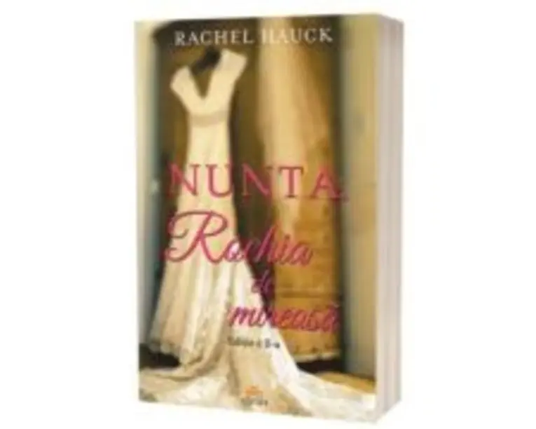 Nunta. Rochia de mireasa. Editia 2 - Rachel Hauck