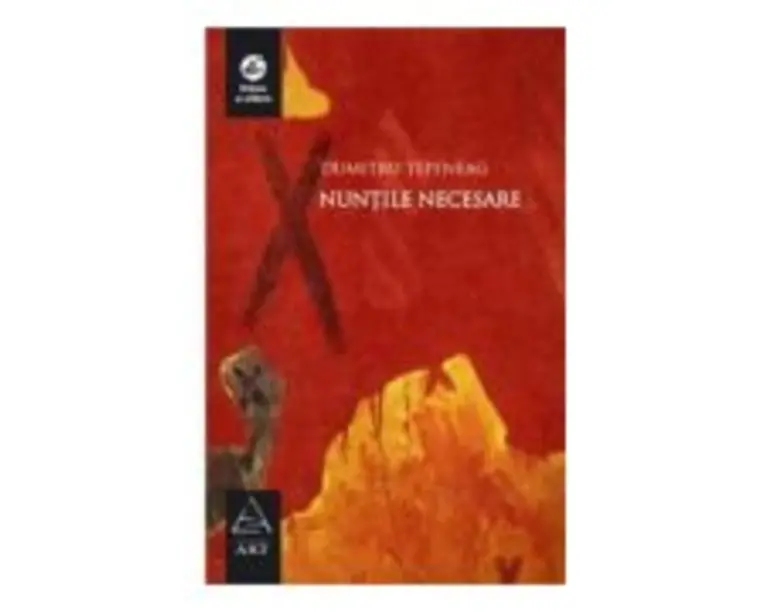 Nuntile necesare - Dumitru Tepeneag