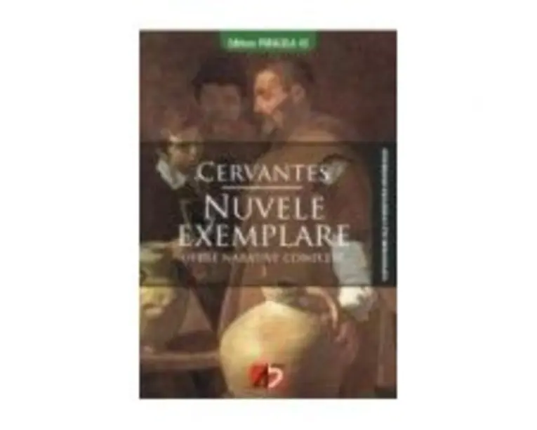 Nuvele exemplare - Miguel de Cervantes