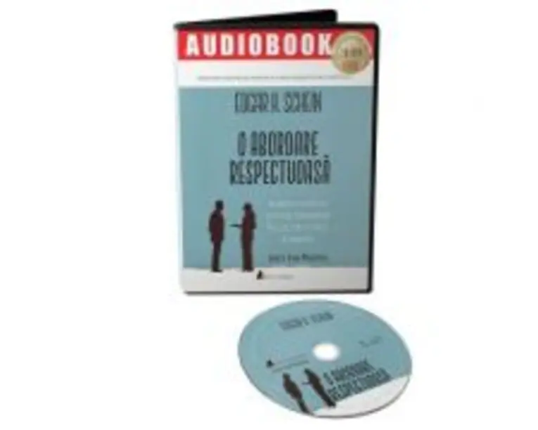 O abordare respectuoasa. Audiobook - Edgar H. Schein