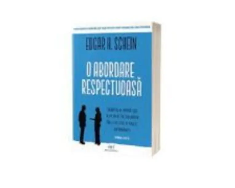 O abordare respectuoasa. Editia 2 - Edgar H. Schein