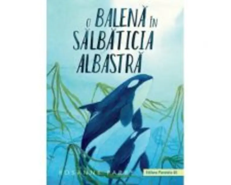 O balena in Salbaticia Albastra - Rosanne Parry