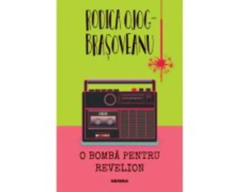 O bomba pentru revelion - Rodica Ojog-Brasoveanu