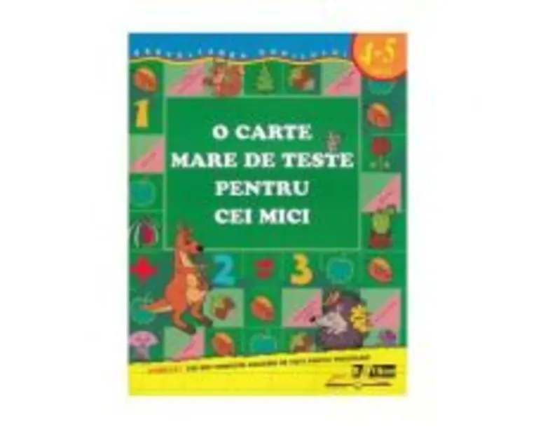 O carte mare de teste pentru cei mici 4-5 ani - S. E. Gavrina
