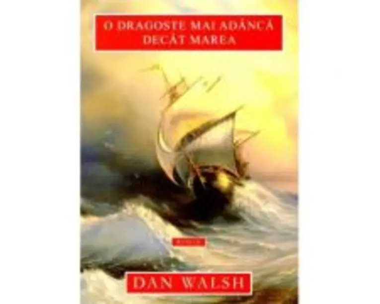 O dragoste mai adanca decat marea - Dan Walsh