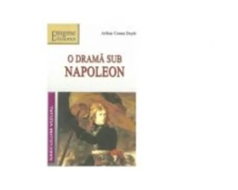O drama sub Napoleon - Arthur Conan Doyle
