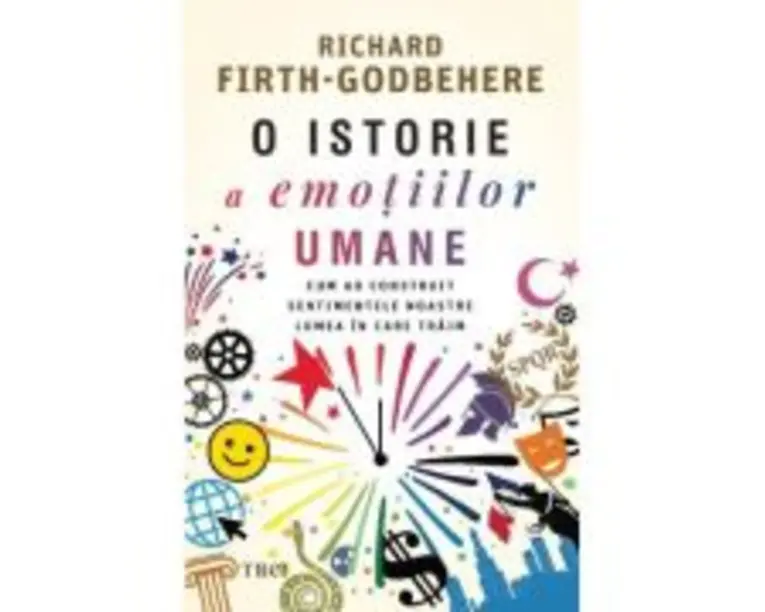 O istorie a emotiilor umane - Dr. Richard Firth-Godbehere