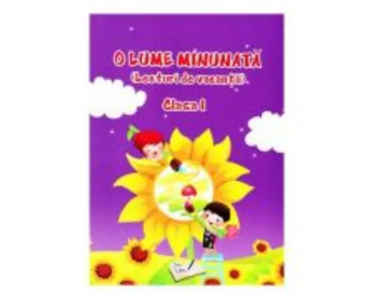 O lume minunata Clasa 1. Lecturi de vacanta - Adina Grigore