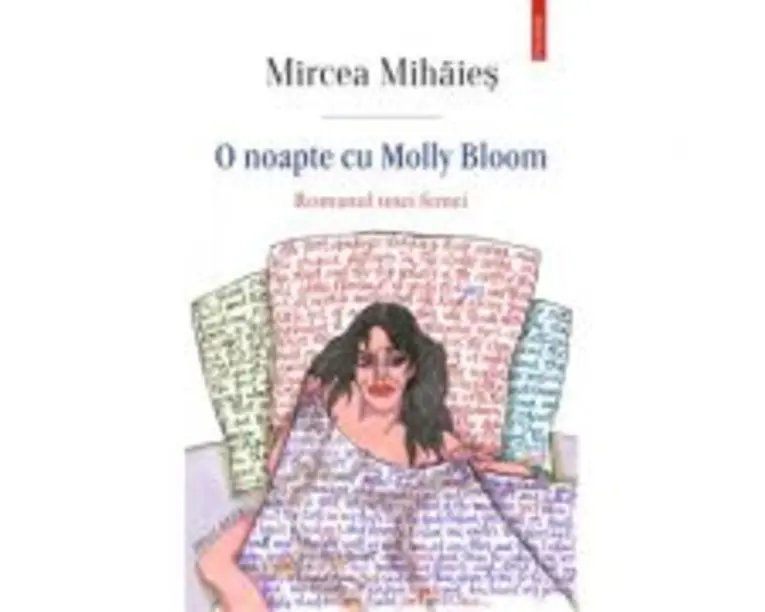 O noapte cu Molly Bloom - Mircea Mihaies