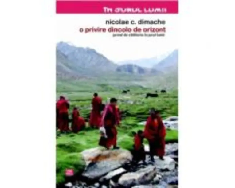 O privire dincolo de orizont. Jurnal de calatorie in jurul lumii - Nicolae C. Dimache