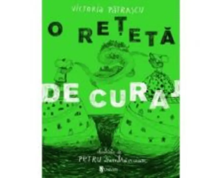 O reteta de curaj - Victoria Patrascu