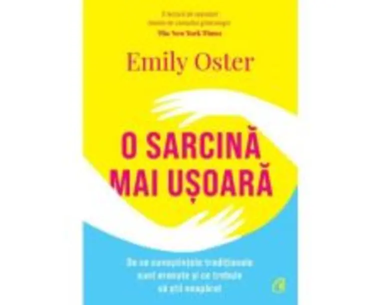 O sarcina mai usoara - Emily Oster