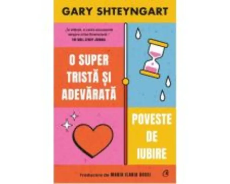 O super trista si adevarata poveste de iubire - Gary Shteyngart