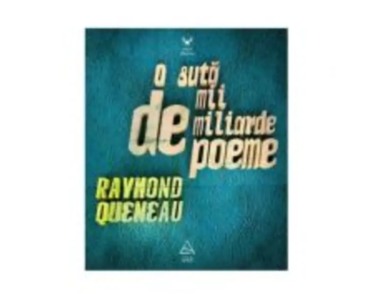O suta de mii de miliarde de poeme - Raymond Queneau