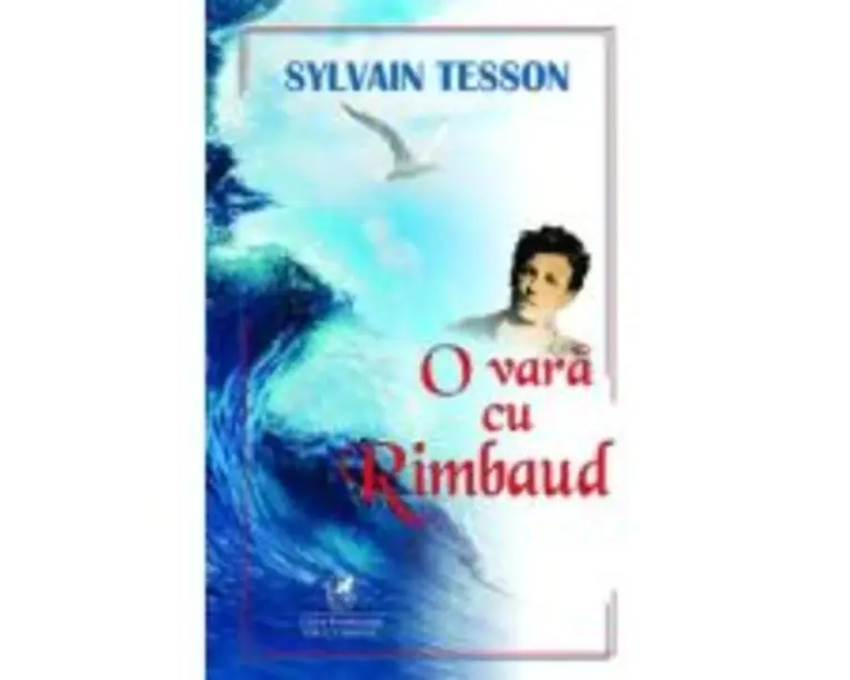 O vara cu Rimbaud - Sylvain Tesson