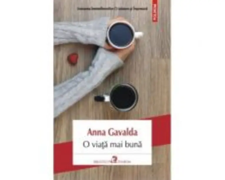 O viata mai buna - Anna Gavalda