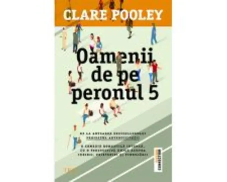 Oamenii de pe peronul 5 - Clare Pooley