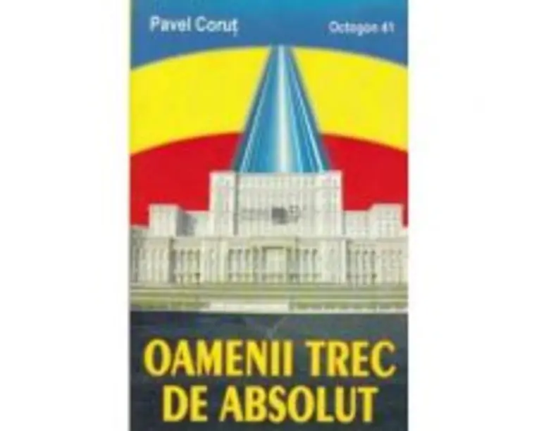 Oamenii trec de absolut - Pavel Corut