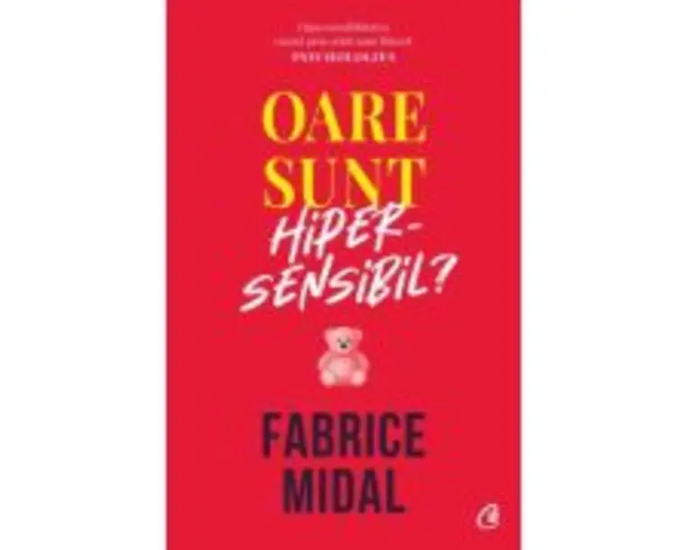 Oare sunt hipersensibil? - Fabrice Midal