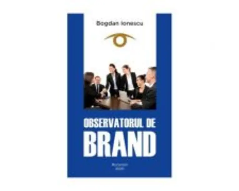 Observatorul de Brand - Bogdan Ionescu