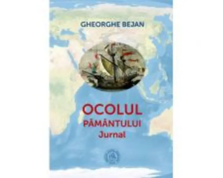 Ocolul Pamantului. Jurnal - Gheorghe Bejan