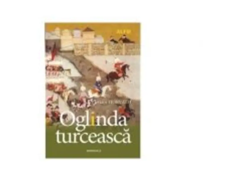 Oglinda turceasca - Viktor Horvath