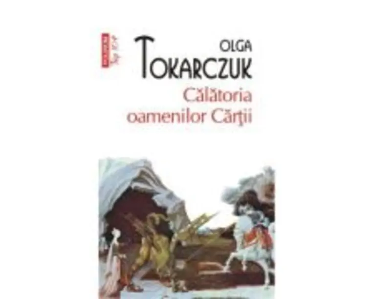 Calatoria oamenilor Cartii - Olga Tokarczuk
