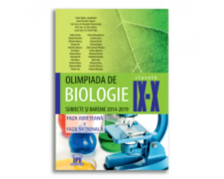 Olimpiada de biologie, clasele 9-10. Subiecte si bareme 2014-2019, faza judeteana si faza nationala - Traian Saitan