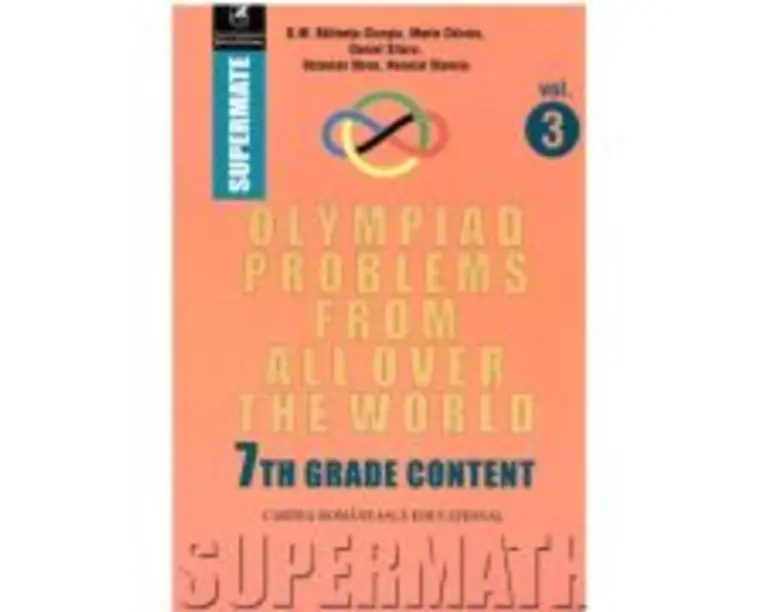 Olympiad Problems from all over the World. 7th Grade Content - Dumitru M. Batinetu-Giurgiu, Marin Chirciu, Octavian Stroe, Daniel Sitaru