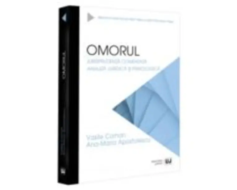 Omorul. Jurisprudenta comentata. Analiza juridica si psihologica - Vasile Coman, Ana-Maria Apostolescu
